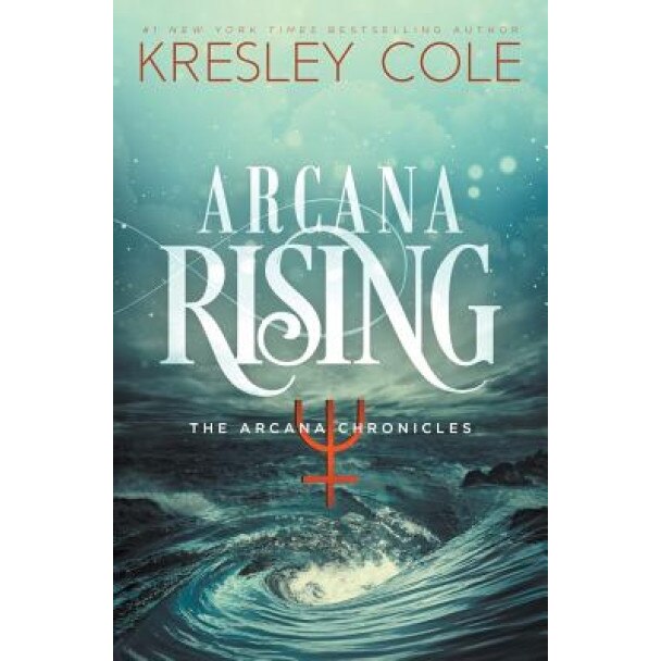 Arcana Rising, Kresley Cole (Author)