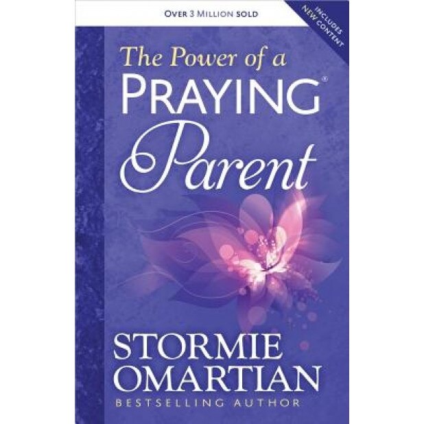 The Power of a Praying Parent, Stormie Omartian (Author)
