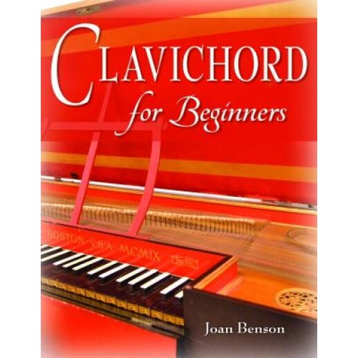 Clavichord for Beginners, Joan Benson (Author)