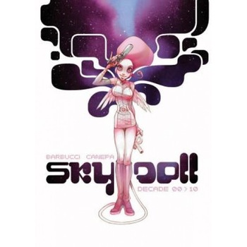 Sky Doll: Decade, Alessandro Barbucci (Author) Sky Doll: Decade, Alessandro Barbucci (Author)