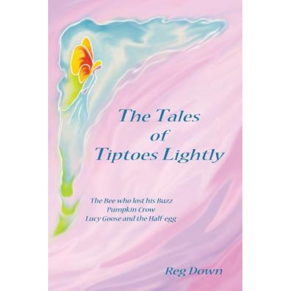 The Tales of Tiptoes Lightly, Reg Down (Author)