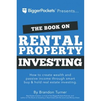 The Book on Rental Property Investing: How to Create Wealth and Passive Income Through Intelligent Buy & Hold Real Estate Investing! - Brandon Turner (Author) The Book on Rental Property Investing: How to Create Wealth and Passive Income Through Intelligent Buy & Hold Real Estate Investing! - Brandon Turner (Author)