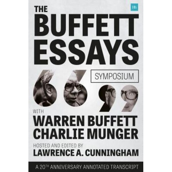 The Buffett Essays Symposium: A 20th Anniversary Annotated Transcript - Lawrence A. Cunningham (Author)
