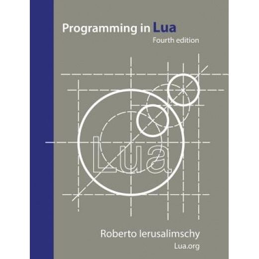 Programming in Lua, Fourth Edition, Roberto Ierusalimschy (Author)