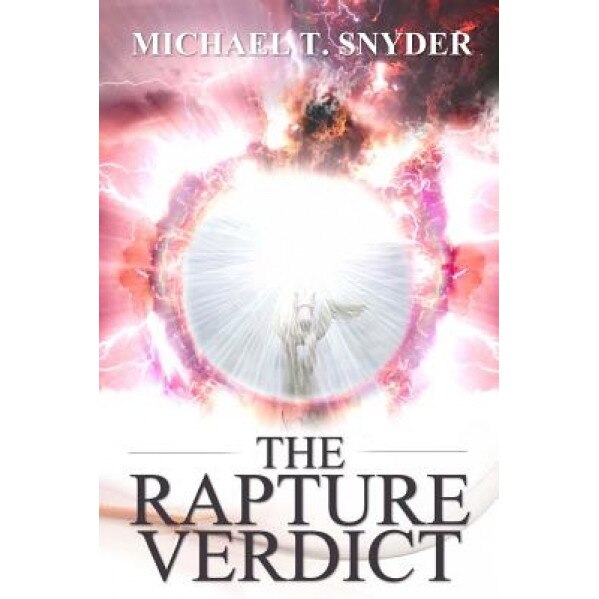 The Rapture Verdict, Michael Snyder (Author)