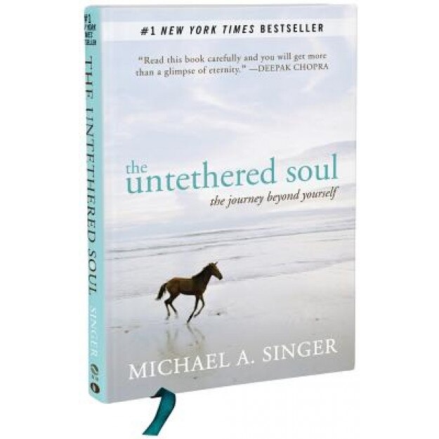 The Untethered Soul: The Journey Beyond Yourself, Michael A. Singer (Author)