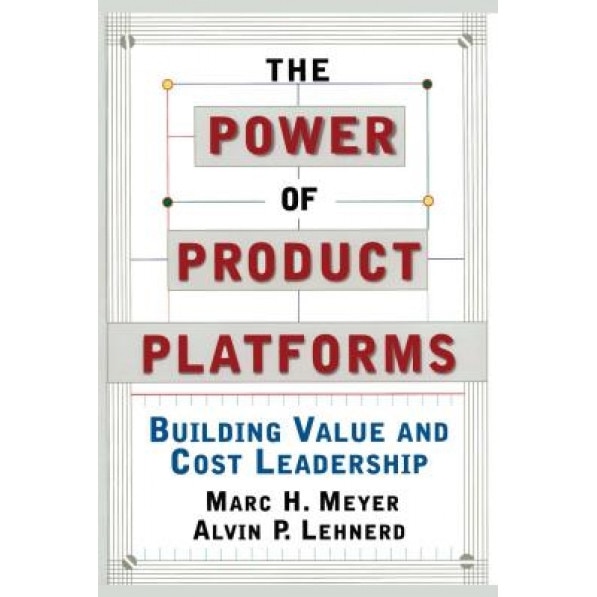 The Power of Product Platforms - Marc H. Meyer (Author)