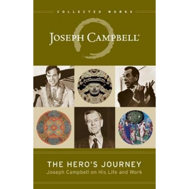 The Hero's Journey: Joseph Campbell on His Life and Work, Joseph Campbell (Author)