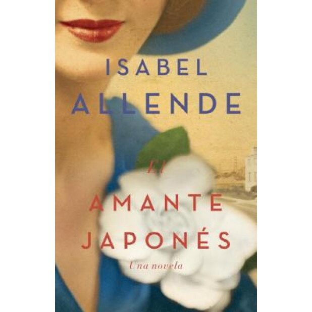 El Amante Japones: Una Novela, Isabel Allende (Author)
