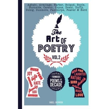 The Art of Poetry: Forward's Poem of the Decade Anthology, Neil Bowen (Author) The Art of Poetry: Forward's Poem of the Decade Anthology, Neil Bowen (Author)