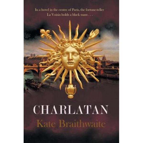 Charlatan, Kate Braithwaite (Author)