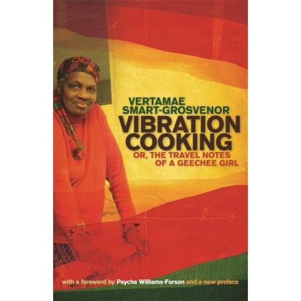 Vibration Cooking: Or, the Travel Notes of a Geechee Girl, Vertamae Smart-Grosvenor (Author)