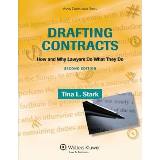Drafting Contracts: How & Why Lawyers Do What They Do 2e, Stark (Author)