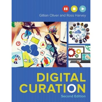 Digital Curation, D. R. Harvey (Author) Digital Curation, D. R. Harvey (Author)