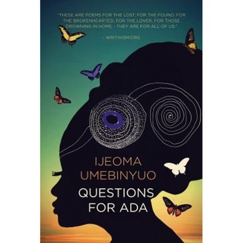Questions for ADA, Ijeoma Umebinyuo (Author) Questions for ADA, Ijeoma Umebinyuo (Author)