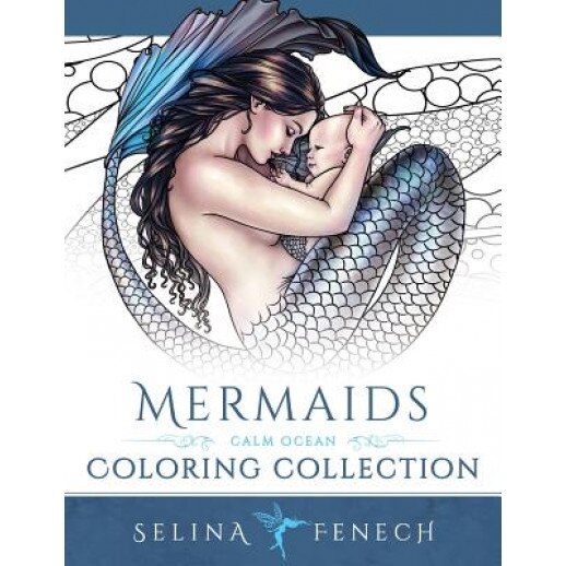 Mermaids - Calm Ocean Coloring Collection, Selina Fenech (Author)