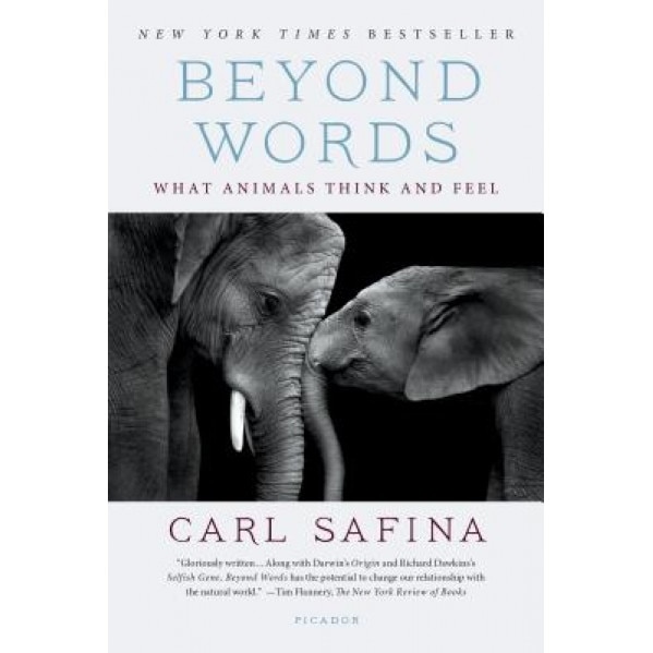 Beyond Words: What Animals Think and Feel, Carl Safina (Author)