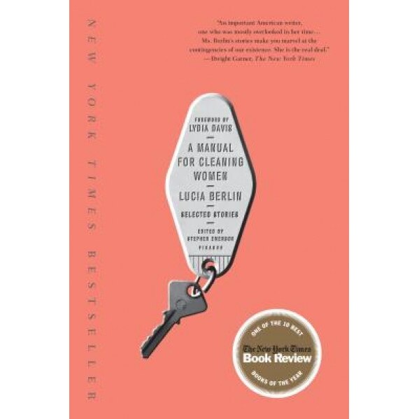 A Manual for Cleaning Women: Selected Stories, Lucia Berlin (Author)