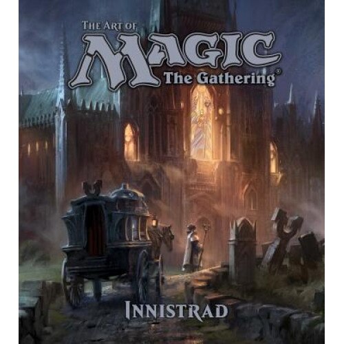 The Art of Magic: The Gathering: Innistrad, James Wyatt (Author)