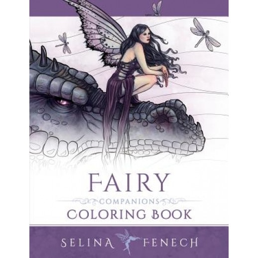 Fairy Companions Coloring Book - Fairy Romance, Dragons and Fairy Pets, Selina Fenech (Author)
