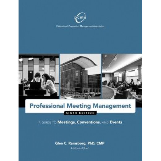 Professional Meeting Management: A Guide to Meetings, Conventions and Events - Professional Convention Management Assoc (Author)