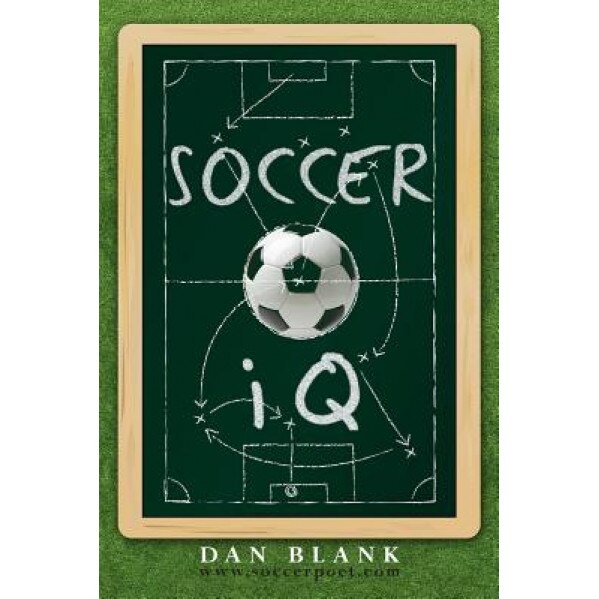 Soccer IQ: Things That Smart Players Do, Dan Blank (Author)