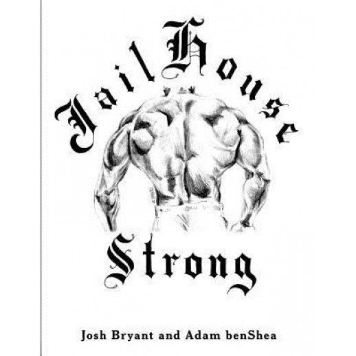 Jailhouse Strong, Josh Bryant (Author)