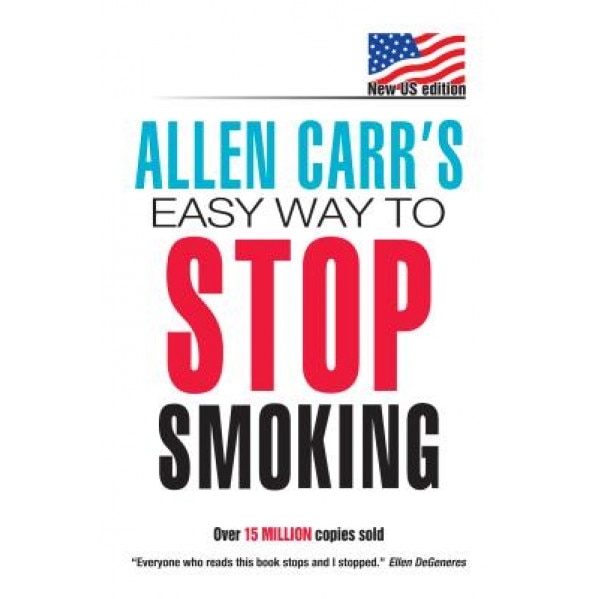 Allen Carr's Easy Way to Stop Smoking, Allen Carr (Author)