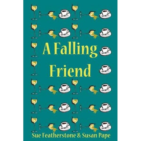 A Falling Friend, Sue Featherstone (Author)