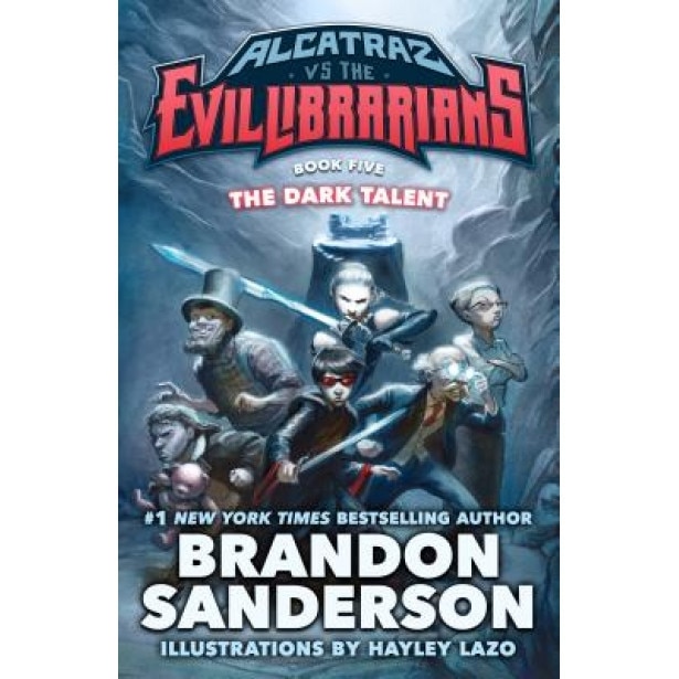 The Dark Talent: Alcatraz vs. the Evil Librarians, Brandon Sanderson (Author)