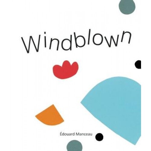 Windblown, Aedouard Manceau (Author)