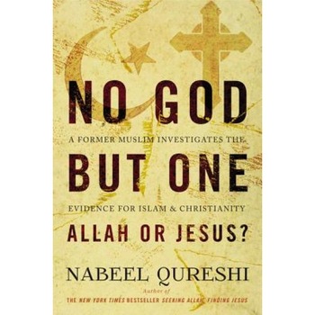 No God But One: Allah or Jesus?: A Former Muslim Investigates the Evidence for Islam and Christianity, Nabeel Qureshi (Author) No God But One: Allah or Jesus?: A Former Muslim Investigates the Evidence for Islam and Christianity, Nabeel Qureshi (Author)