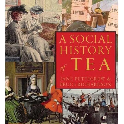 A Social History of Tea, Jane Pettigrew (Author)