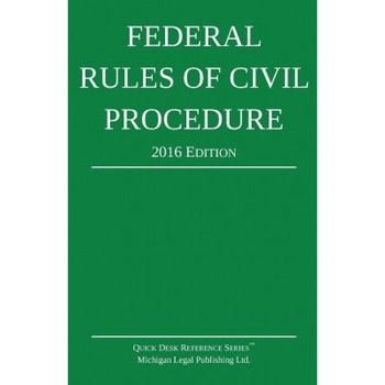 Federal Rules of Civil Procedure; 2016 Edition, Michigan Legal Publishing Ltd (Author) Federal Rules of Civil Procedure; 2016 Edition, Michigan Legal Publishing Ltd (Author)