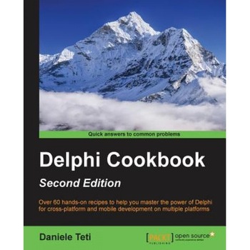 Delphi Cookbook, Second Edition, Daniele Teti (Author) Delphi Cookbook, Second Edition, Daniele Teti (Author)