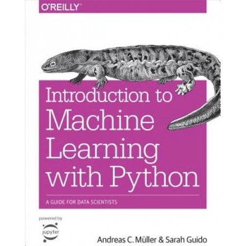 Introduction to Machine Learning with Python - Sarah Guido (Author)