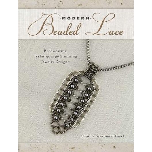 Modern Beaded Lace: Beadweaving Techniques for Stunning Jewelry Designs, Cynthia Newcomer (Author)