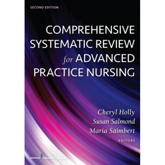 Comprehensive Systematic Review for Advanced Practice Nursing, Second Edition - Cheryl Holly (Editor)