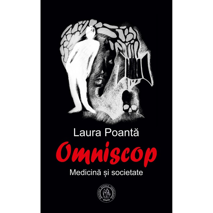 Omniscop. Medicina si societate - Laura Poanta