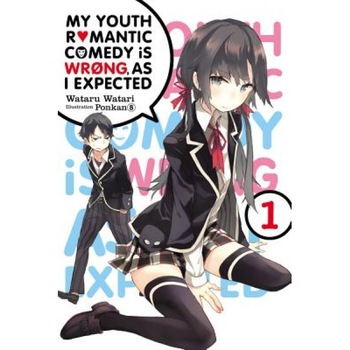 My Youth Romantic Comedy Is Wrong, as I Expected, Vol. 1, Wataru Watari (Author) My Youth Romantic Comedy Is Wrong, as I Expected, Vol. 1, Wataru Watari (Author)