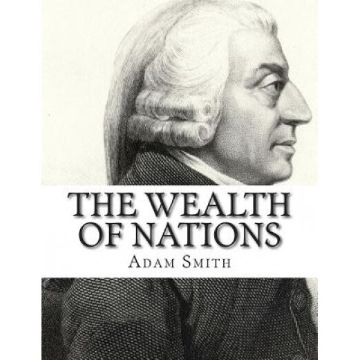 The Wealth of Nations - Adam Smith (Author)