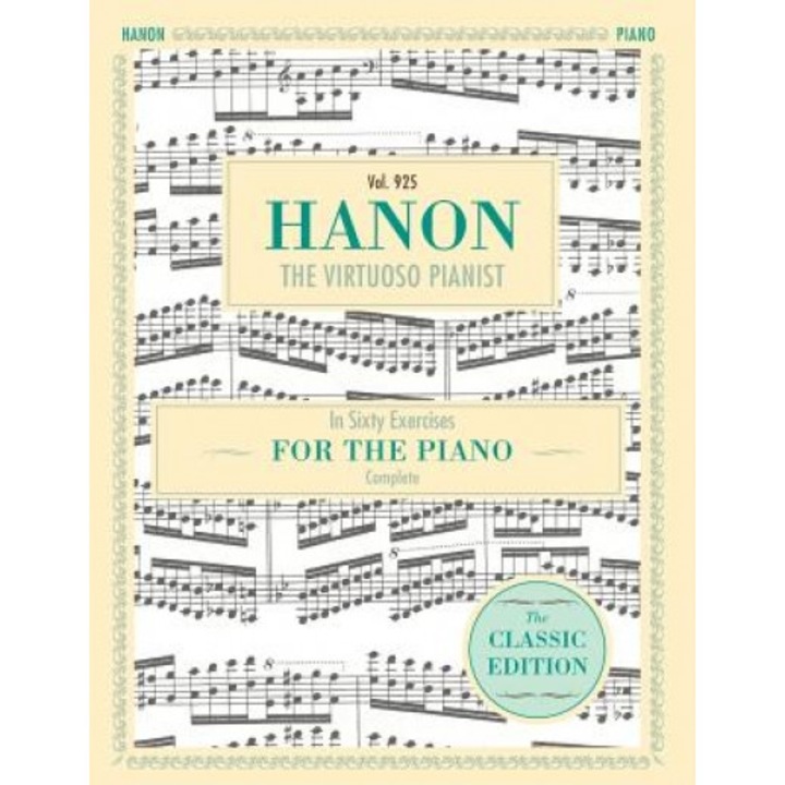 Hanon: The Virtuoso Pianist in Sixty Exercises, Complete (Schirmer's Library of Musical Classics, Vol. 925), C. L. Hanon (Author)