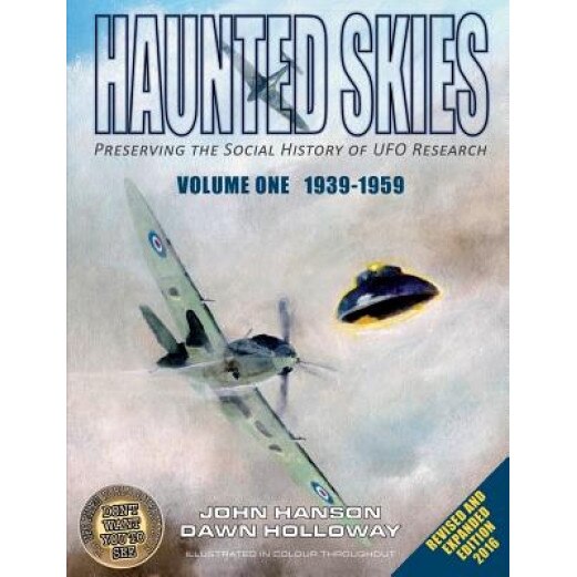 Haunted Skies -Volume 1 -1939-1959: Preserving the History of UFO Research - Dawn Holloway (Author)