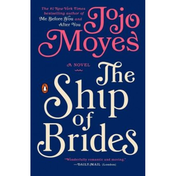 The Ship of Brides, Jojo Moyes (Author)