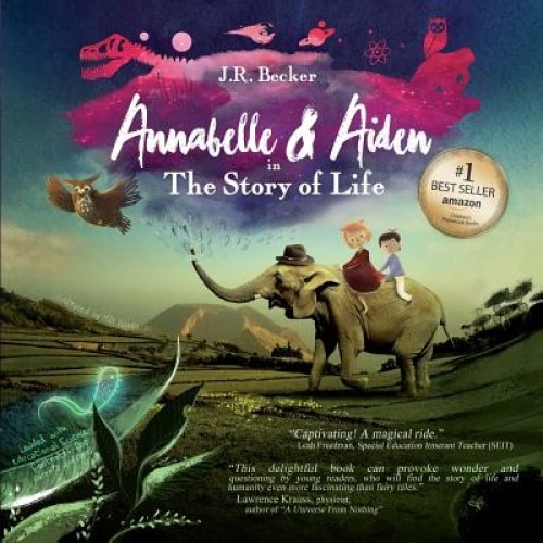 Annabelle & Aiden: The Story of Life, Joseph Raphael Becker (Author)
