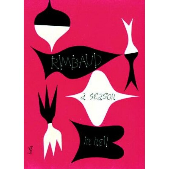 A Season in Hell & the Drunken Boat, Arthur Rimbaud (Author)