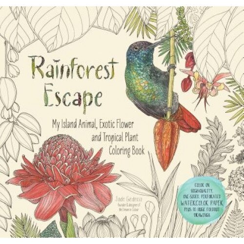 Rainforest Escape: My Island Animal, Exotic Flower and Tropical Plant Color Book, Jade Gedeon (Author)