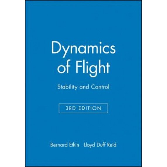 Dynamics of Flight: Stability and Control, Bernard Etkin (Author)