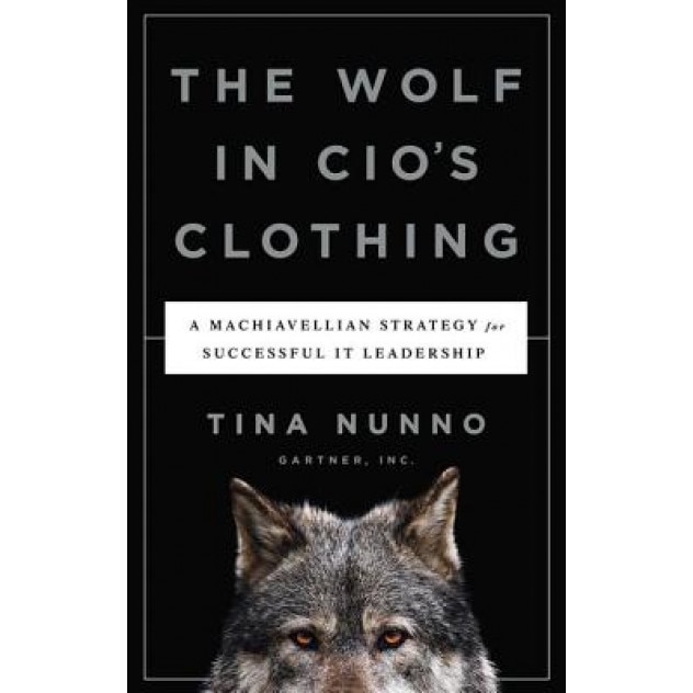 The Wolf in CIO's Clothing, Tina Nunno (Author)