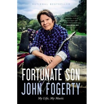 Fortunate Son: My Life, My Music, John Fogerty (Author) Fortunate Son: My Life, My Music, John Fogerty (Author)